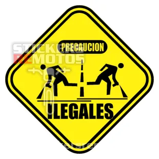 sticker pegatina "Precaucion Ilegales"